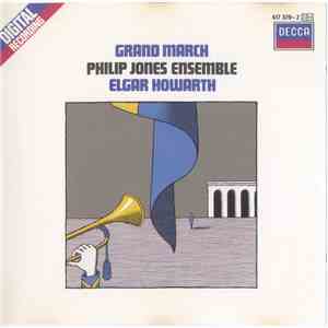 Philip Jones Ensemble / Elgar Howarth - Grand March album flac