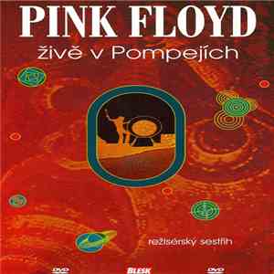 Pink Floyd - Živě V Pompejích - Režisérský Sestřih album flac