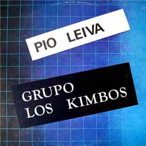 Pio Leiva Grupo Los Kimbos - Pio Leiva Grupo Los Kimbos album flac