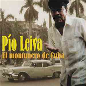 Pío Leyva - El Montunero De Cuba album flac