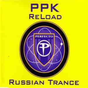 PPK - ReLoad / Russian Trance album flac