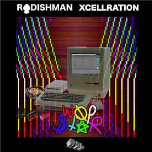 RADISHMAN, XcellRation - Wop Star album flac