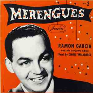 Ramon Garcia And His Conjunto Cibao , Vocal By Dioris Valladares - Merengues Vol. 2 album flac