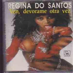 Regina Do Santos - Ven, Devórame Otra Vez album flac