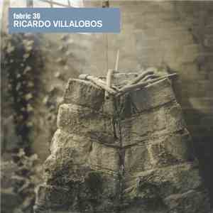 Ricardo Villalobos - Fabric 36 album flac