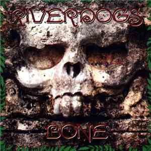 Riverdogs - Bone album flac