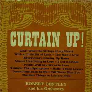 Robert Bentley & His Orchestra - Curtain Up! album flac