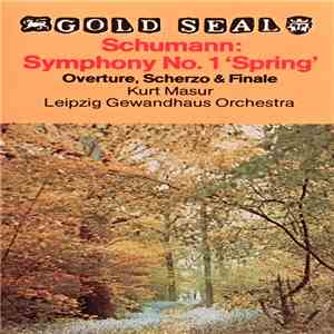 Robert Schumann / Leipzig Gewandhaus Orchestra, Kurt Masur - Symphony No. 1 'Spring' album flac
