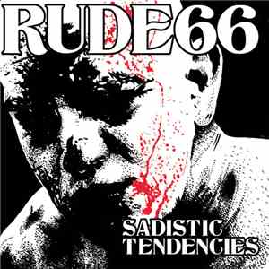 Rude 66 - Sadistic Tendencies album flac