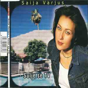 Saija Varjus - Sulje Se TV album flac