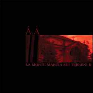 SantAAgostino - La Morte Marcia Sui Terreni K album flac