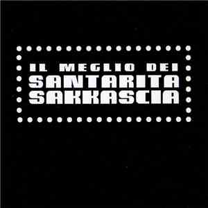 Santarita Sakkascia - Il Meglio Dei Santarita Sakkascia album flac