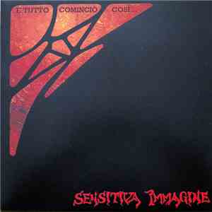 Sensitiva Immagine - E Tutto Cominciò Così... album flac