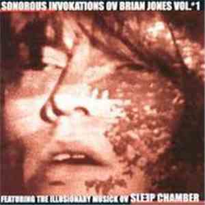 Sleep Chamber - Sonorous Invokations Ov Brian Jones Vol. #1 album flac