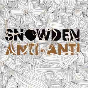 Snowden - Anti-Anti album flac
