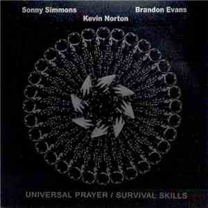 Sonny Simmons / Brandon Evans / Kevin Norton - Universal Prayer / Survival Skills album flac