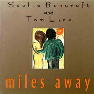 Sophie Bancroft and Tom Lyne - Miles Away album flac