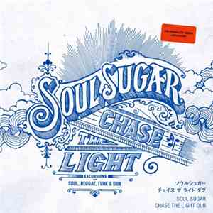 Soul Sugar - Chase The Light Dub album flac