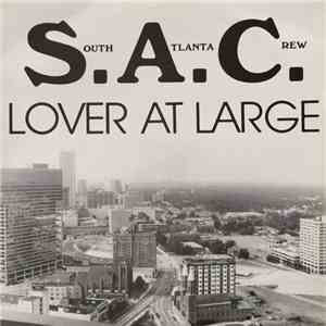 South Atlanta Crew S.A.C. - Lover At Large / Col Rockin It album flac