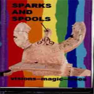 Sparks And Spools - Visions--Magic--Trees album flac
