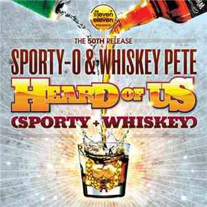 Sporty-O & Whiskey Pete - Heard Of Us album flac