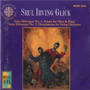 Srul Irving Glick - Music Of Srul Irving Glick album flac