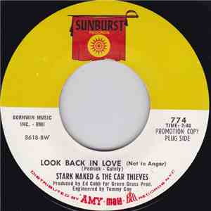 Stark Naked & The Car Thieves - Look Back In Love (Not In Anger) / Contact album flac
