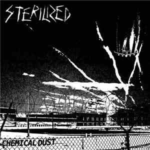 Sterilized - Chemical Dust album flac