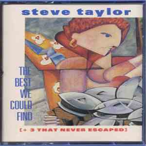 Steve Taylor  - The Best We Could Find album flac
