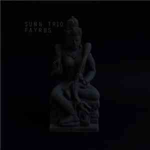 Sunn Trio - Fayrus album flac