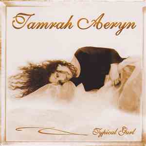 Tamrah Aeryn - Typical Gurl album flac