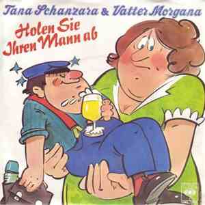 Tana Schanzara & Vatter Morgana - Holen Sie Ihren Mann Ab album flac