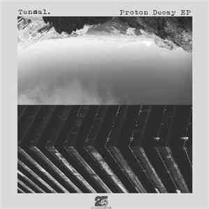 Tensal - Proton Decay EP album flac