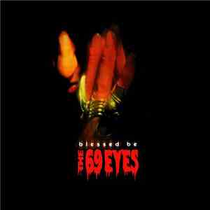 The 69 Eyes - Blessed Be album flac