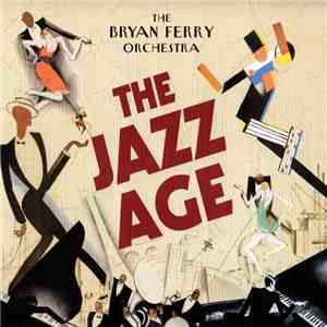 The Bryan Ferry Orchestra - The Jazz Age album flac