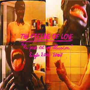 The Feeling Of Love - La Peur Est Une Illusion : Singles 2006-2008 album flac