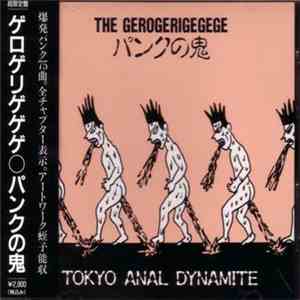 The Gerogerigegege - パンクの鬼 (Tokyo Anal Dynamite) album flac