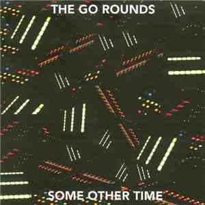 The Go Rounds - Some Other Time album flac
