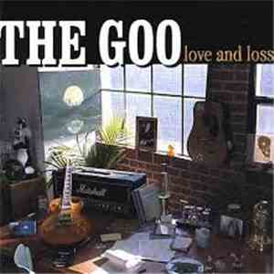 The Goo - Love And Loss album flac