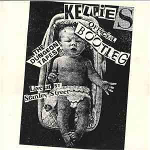 The Kelpies - Official Bootleg - The Dungeon Tapes: Live At 51 Stanley Street album flac