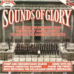 The London Philharmonic Choir Conducted By John Alldis With The National Philharmonic Orchestra - Sounds Of Glory album flac