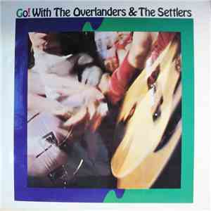 The Overlanders & The Settlers - Go! With The Overlanders And The Settlers album flac