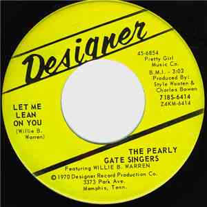 The Pearly Gate Singers - Let Me Lean On You / Let Jesus Fix It album flac