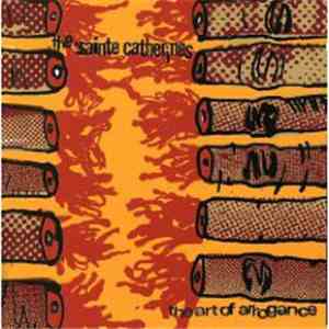 The Sainte Catherines - The Art Of Arrogance album flac