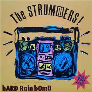 The Strummers - Hard Rain Bomb album flac
