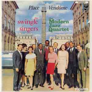 The Swingle Singers With The Modern Jazz Quartet - Place Vendôme album flac