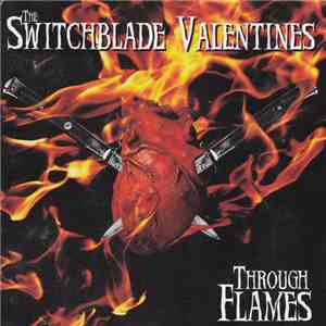 The Switchblade Valentines - Through Flames album flac