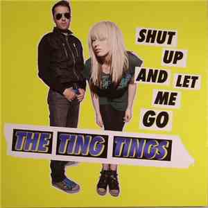 The Ting Tings - Shut Up And Let Me Go album flac