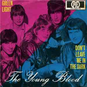 The Young Blood - Green Light / Don't Leave Me In The Dark album flac