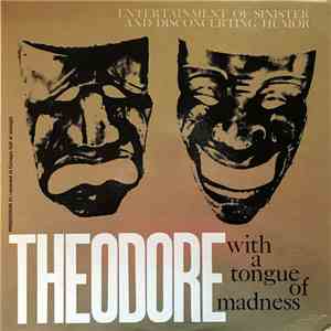 Theodore - Entertainment Of Sinister And Disconcerting Humor album flac